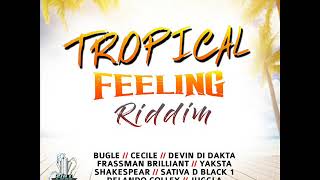Tropical Feeling Riddim Mix (Full) Feat. Bugle, Ce'cile, Devin Di Dakta, (August 2018)