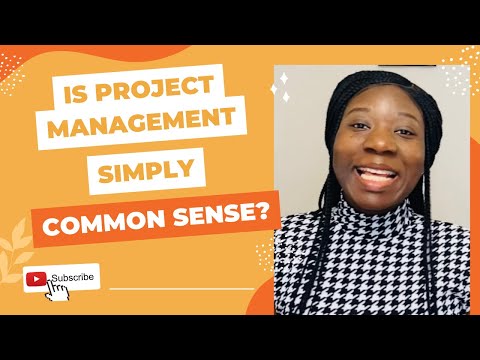 Is Project Management Simply Common Sense?