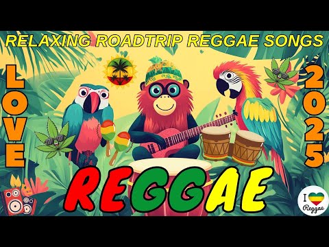 NEW BEST REGGAE MUSIC MIX 2025 🎸 RELAXING REGGAE LOVE SONGS 2025