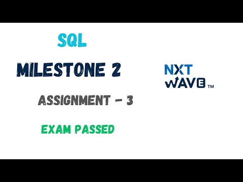 Milestone 2 Assignment - 3 || SQL ||  EXAM passed  || ccbp