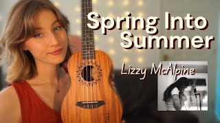 Spring Into Summer - Lizzy McAlpine | UKULELE TUTORIAL