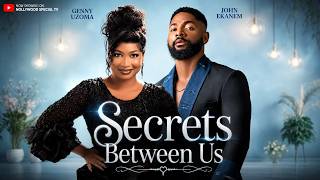 SECRETS BETWEEN US - GENNY UZOMA, JOHN EKANEM - Latest Nigerian Movies