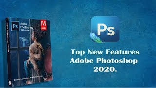 Top New Adobe Photoshop CC 2020 Features | Object Selection Tool