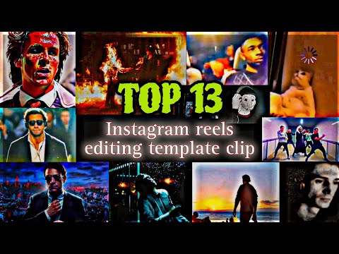 TOP 13 INSTAGRAM REELS EDITING TEMPLATE CLIPS || TEMPLATE CLIPS PACK || HELPFUL VIDEO FOR EDITOR'S❣️