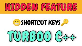 Shortcut Keys🔑 For Turbo c++ | Hidden Features Of Turboo C++ | Programming Tricks and Tips |