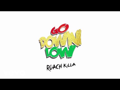 Roach Killa - Go Down Low (Lyric Video)