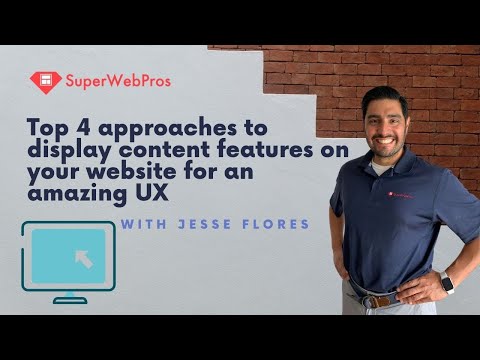 Top 4 approaches to display content features on your website for an amazing UX
