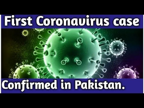 First coronavirus case in Pakistan || Confirmed ||