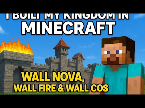 I built my kingdom in Minecarft | Wall nova, wall fire & wall cos | Minecarftworldxk 