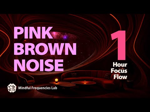 PINK BROWN NOISE | Deep Focus, ADHD Relief & Study Ambience or Block Distractions for Deep Sleep