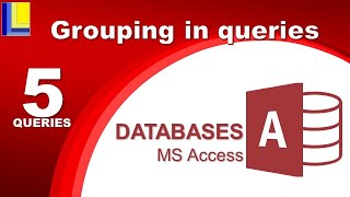 MS Access - Queries Part 5: Grouping in queries