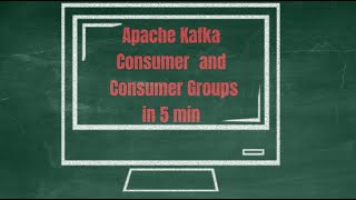 Kafka consumer and consumer group in 5 min