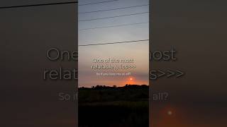 One of the most relatable lyrics..💗 #relatablelyrics #fypシ゚viral