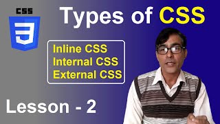 Types of CSS | CSS tutorial Lesson - 2 | inline css, internal css and external css explained