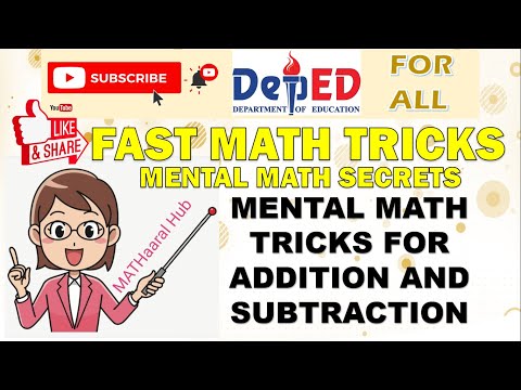 MENTAL MATH TRICKS FOR ADDITION AND SUBTRACTION