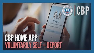 Voluntarily Self-Deport - CBP Home App | CBP