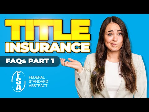 Title Insurance - Frequently Asked Questions [PART 1]