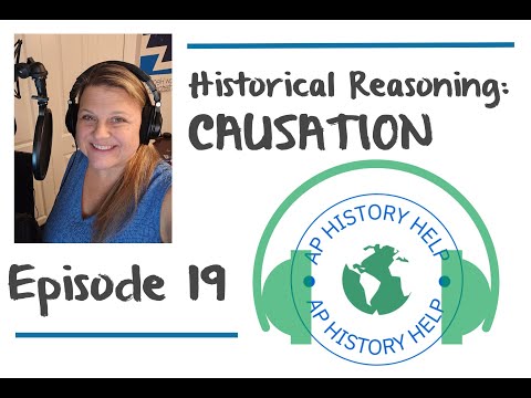 Causation as a Historical Reasoning Process | AP History Help Podcast Episode 19