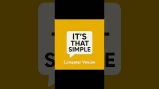 What is Computer Vision? | AI Explained in 60 Seconds #itsthatsimple #computervision #aiexplained