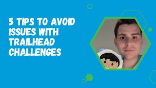 5 Tips to avoid issues with Trailhead Challenges
