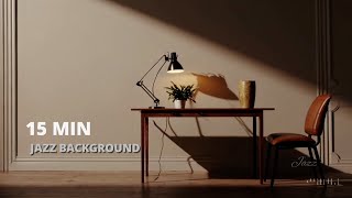 15 Minute Jazz for Focus | No Lyrics