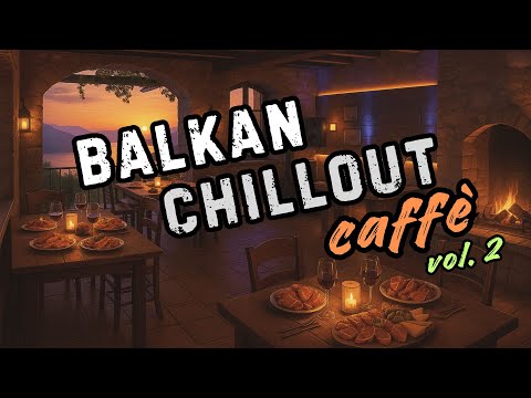 Balkan Chillout Caffe vol. 2 – Relax Folk & Lounge Music for Focus, Happiness & Stress Relief