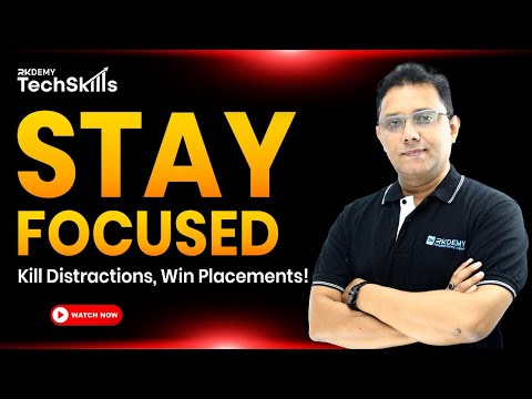 Stay Focused & Reduce Distractions | Placement Motivation | RKDEMY | Manish Sir