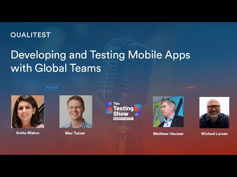 Developing and Testing Mobile Apps With Global Teams