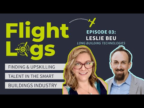 Finding & Upskilling Talent in the Smart Buildings Industry with Leslie Beu