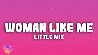 Little Mix - Woman Like Me ft. Nicki Minaj