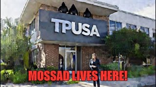 TPUSA+KEY MEDIA CONTROLLED BY MOSSAD! SAYS PROMINENT ARIZONA LEGISLATOR!