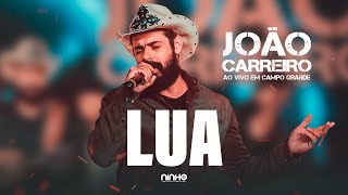 João Carreiro - Lua (Ao Vivo em Campo Grande)