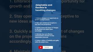 Adaptable and flexible in handling changes
