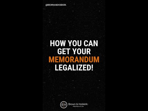 How You Can Get Your Memorandum Legalized!