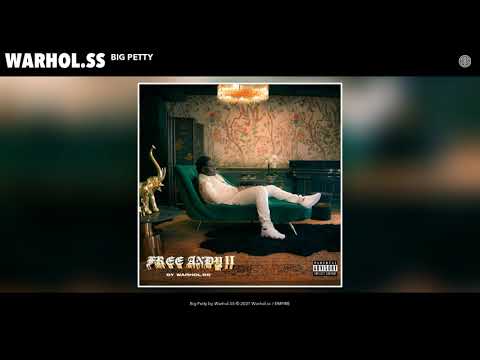 Warhol.SS - Big Petty (Audio)