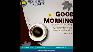 Wishing You a Joyful & Prosperous Morning from Sikkim Skill University—Embrace the New Day Ahead!