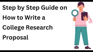 How to Write a College Research Proposal