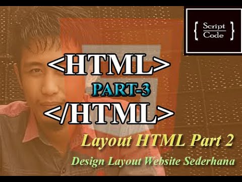 HTML : Membuat Layout Website Sederhana Menggunakan HTML CSS #Part3#Html#LayoutWebsite