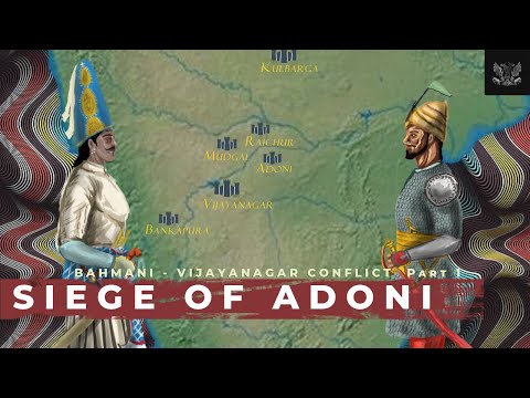 Siege of Adoni ⚔ Bahmani - Vijayanagara Empire Conflict (Part 1) - Documentary