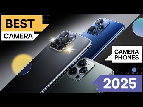 Top 5 Best Camera Phones Of 2025