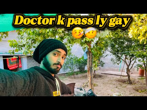 Rani Ko Doctor K Pass Ly Gay🤕village life in pakistan 🇵🇰 Rani n bht Kharcha krwa Dia🤑
