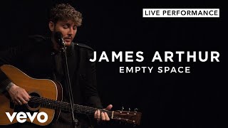 James Arthur - Empty Space (Live) | Vevo Live Performance