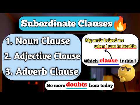 All About Subordinate Clauses 🔥| Noun Clause, Adjective Clause & Adverb Clauses | Master All Clauses