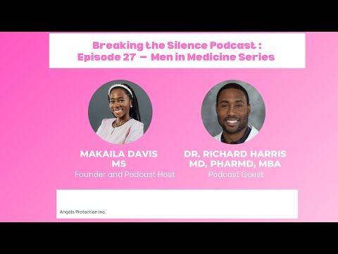 Breaking The Silence Podcast: Episode 27 - Men in Medicine Series 