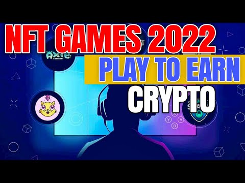 NFT games 2022 play to earn CRYPTO
