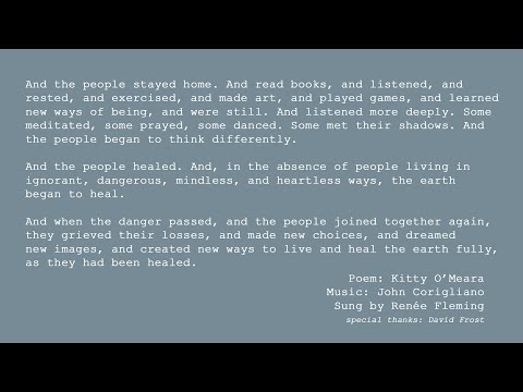 "And the people stayed home" Poem by Kitty O'Meara, music by John Corigliano, sung by Renée Fleming