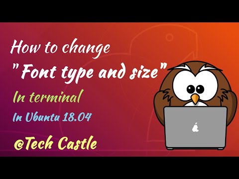 How to Change Font type and size in Terminal in Ubuntu18.04 #TechCastle