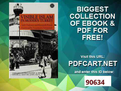 Visible Islam in Modern Turkey Library of Philosophy and Religion
