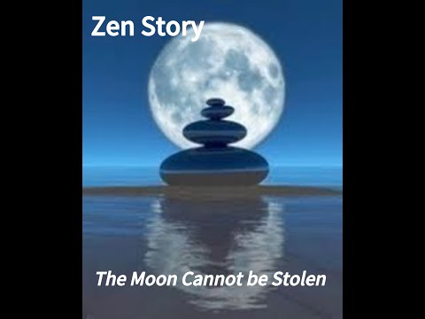 Zen Stories- The Moon Cannot Be Stolen#zenwisdom #mindfulness #spiritual #lifelessons #zenstory