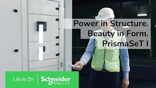 Power, precision, performance delivered by PrismaSeT I | Schneider Electric